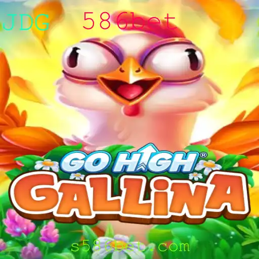 Descubra o Jogo Inovador: GoHighGallina com 586bet