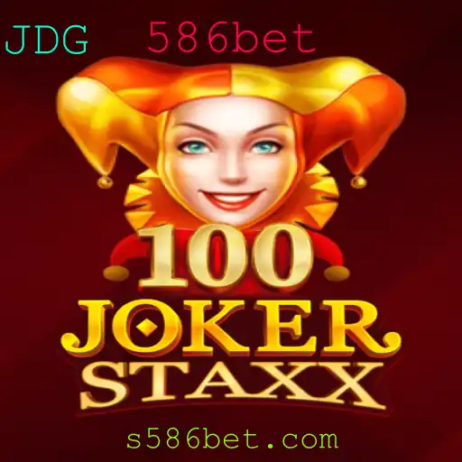 Explorando o Universo do Jogo 100JokerStaxx em 586bet